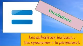 Projet 01 Séquence 02  Vocabulaire  Les synonymes  La périphrase 1 AM  2ème génération [upl. by Nauqit]