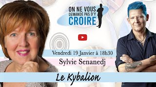 SYLVIE SENANEDJ  Le Kybalion [upl. by Ttoille]