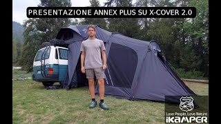 Presentazione della veranda Annex Plus per la tenda XCover 20  ikamper [upl. by Ardnaik578]