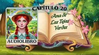 🌸ANA DE LAS TEJAS VERDES 🌳 Capitulo 20  Audiolibro Voz Humana Audio Latino CUENTOS para DORMIR [upl. by Nyrmac]