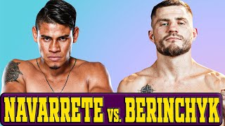 Emanuel Navarrete vs Denys Berinchyk On May 18th [upl. by Yearwood362]