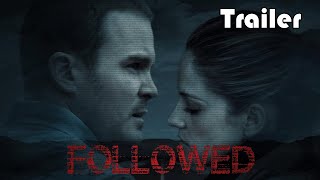 Followed 2015  Official Trailer [upl. by Corabelle]