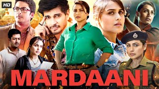 Mardaani Full Movie  Rani Mukerji  Jisshu Sengupta  Tahir Raj  Anant Vidhaat  Review amp Fact [upl. by Cliff]