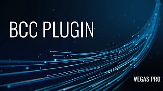 Mastering BCC A Comprehensive Guide to Installing the Plugin for All Versions of Sony Vegas Pro [upl. by Candi]