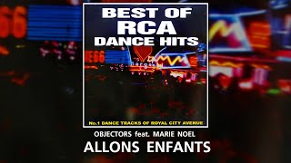 ALLONS ENFANTS  OBJECTORS feat MARIE NOEL  BEST OF RCA DANCE HIT 90s [upl. by Lief]