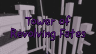 Tower of Revolving Fates UNREAL [upl. by Anzovin]