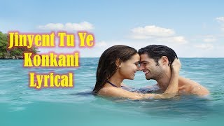 Jinyent Tu Ye konkani Lyrical song [upl. by Niwled]