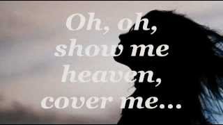 SHOW ME HEAVEN Lyrics  Maria McKee [upl. by Kellsie]