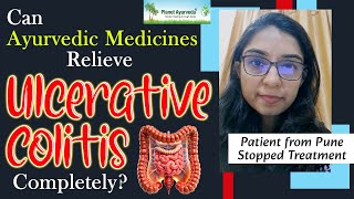 Can Ayurvedic Medicines Relieve Ulcerative Colitis Completely Patient from Pune Stopped Treatment [upl. by Neiman]