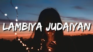 Lambiya judaiyan Hisse sadde aaiyaan Rabba ve mohabbatan Kyun tu banaiyan Lyrics Bilal Saeed [upl. by Atelokin]