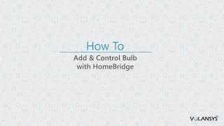 Add amp Control Bulb using HomeBridge [upl. by Hubsher]