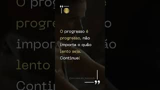 O progresso é progresso não importa o quão lento seja Continue [upl. by Anaeed]