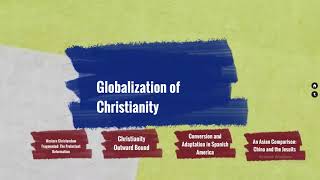 Chapter 7 Lecture 1  Globalization of Christianity [upl. by Socrates]