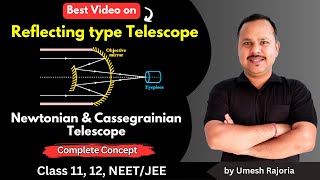 Reflecting type Telescope  Newtonian amp Cassegrainian Telescope  Ray Optics  12 Physics cbse [upl. by Ynad]