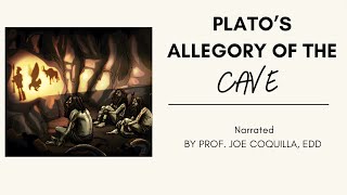 PLATOS ALLEGORY OF THE CAVE Narrated by Prof Joe Coquilla EdD [upl. by Stanfield11]