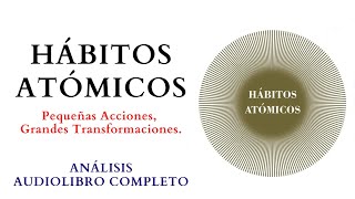 Hábitos Atómicos de James Clear 🆁🅴🆂🆄🅼🅴🅽 Audiolibro completo en españolhabitosatomicos audiolibro [upl. by Narib]