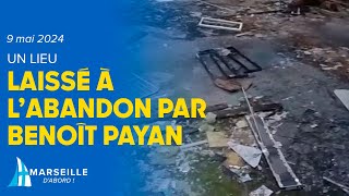 Un lieu laissé à labandon par Benoît Payan  Stéphane Ravier [upl. by Eseerehs]