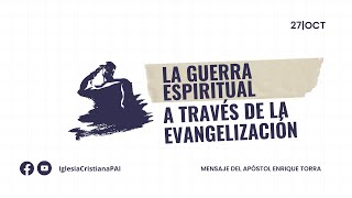 LA GUERRA ESPIRITUAL A TRAVÉS DE LA EVANGELIZACIÓN [upl. by Ardnos]