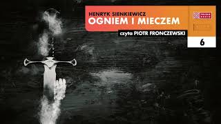 Ogniem i mieczem 06  Henryk Sienkiewicz  Audiobook po polsku [upl. by Eckel]