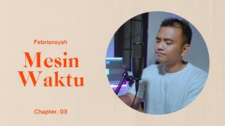 MESIN WAKTU  FEBRIANSYAH  COVER [upl. by Iel]