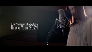 【Official】Uru Premium Studio Live 〜Uruu Year 2024〜 [upl. by Alicia]