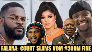 FALANA  COURT SLAMS VDM 500M FINE VDM REACTED TO COURT ORDER [upl. by Conners]