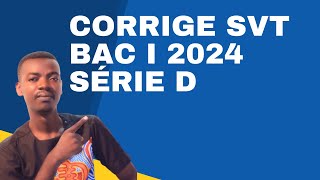 SUJETCORRIGE SVT BAC I 2024  SERIE D [upl. by Silma]