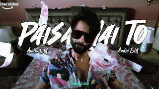 Paisa Hai To AudioEdit  Farzi  Pratik Editz [upl. by Obala]