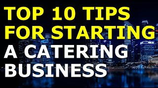 Starting a Catering Business Tips  Free Catering Business Plan Template Included [upl. by Kenon823]