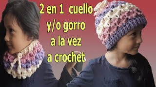 Ganchillo 2 en 1 Gorro yo Cuello a crochet  facil en 25 minutos  crochet hat and scarf [upl. by Saito]