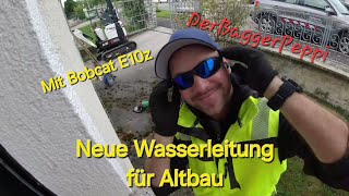 Neue Wasserleitung für Altbau DerBaggerPeppi  mit Bobcat E10z WSMAbbruchtechnikBaden [upl. by Coster]