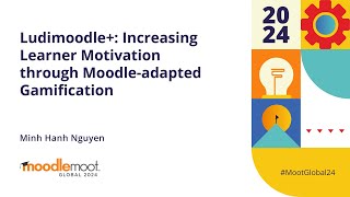 Ludimoodle Increasing Motivation through Moodleadapted Gamification  MoodleMoot Global 2024 [upl. by Oinotnaesoj561]