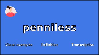 PENNILESS  Meaning and Pronunciation [upl. by Bihas]