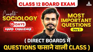 Class 12 Sociology  Most Important Question for Board Exam 2025 Day 3 By Parikshit Sir  CBSE Board [upl. by Toolis244]