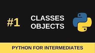 Python Intermediate Tutorial 1  Classes and Objects [upl. by Peterman]