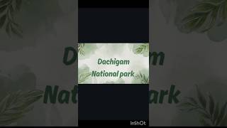 Dachigam national park appscgroup2 upsc ssc railwayexams learntogether [upl. by Jewell140]