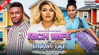 RICH WIFE IN DISGUISE  MAURICE SAM and SARIAN MARTIN  2024 Nigerian Nollywood Movie [upl. by Noiemad]