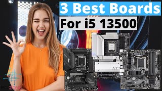 THE BEST MOTHERBOARDS FOR INTEL CORE I5 13500 TOP 3 [upl. by Agosto]