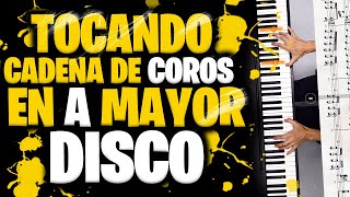 TOCANDO CADENA DE COROS EN A MAYOR  RITMO DISCO [upl. by Newel]