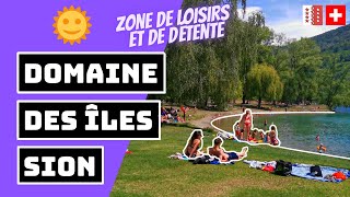 🇨🇭🌞 DOMAINE DES ÎLES ZONE DE DÉTENTE ET DE LOISIRS À SION [upl. by Tessy612]