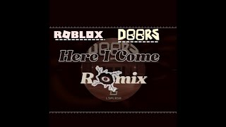 Roblox Doors OST  LSPLASH  Here I Come K0701 Remix [upl. by Drummond188]