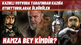 KAZIKLI VOYVODA TARAFINDAN KAZIÄA OTURTTURULARAK Ã–LDÃœRÃœLEN AKINCIBEYÄ° HAMZA BEY KÄ°MDÄ°R [upl. by Akiras]