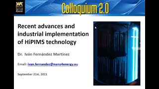 Coloquium 20 Industrialization of HIPIMS and Trends in Implementation Ivan Fernandez [upl. by Erikson]