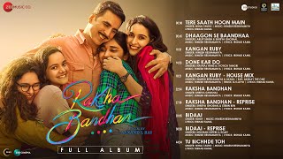 Raksha Bandhan  Full Album  Akshay Kumar amp Bhumi Pednekar  Himesh Reshammiya  Irshad Kamil [upl. by Esiouqrut]