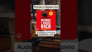 Piense y hágase rico de Napoleon Hill Audiolibro Completo [upl. by O'Donoghue791]