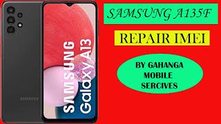 REPAIR IMEI SAMSUNG A135 BINARY 5 [upl. by Warton]