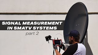 SIGNAL MEASUREMENT IN SMATV SYSTEMS – Part 2 – Unicable and Wideband LNBs [upl. by Aromas]