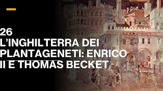 26 LINGHILTERRA DEI PLANTAGENETI DALLANARCHIA A THOMAS BECKET 11331170  VIII  ST MEDIEVALE [upl. by Lemak504]