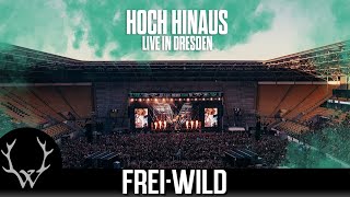 FreiWild  Hoch hinaus  Live in Dresden [upl. by Luoar]