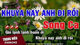 Karaoke Khuya Nay Anh Đi Rồi Song Ca Nhạc Sống  Trọng Hiếu [upl. by Anilrahc]